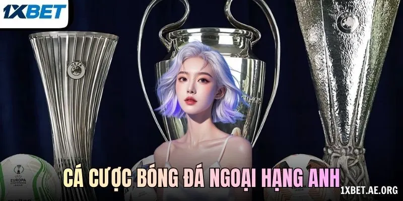 Cá cược bóng đá Ngoại hạng Anh