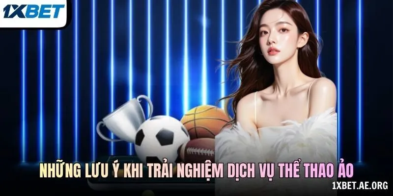 Những lưu ý khi trải nghiệm dịch vụ thể thao ảo